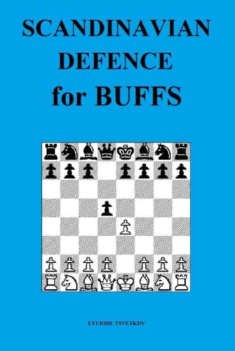 Scandinavian Defence for Buffs (Chess Openings for Buffs) von Independently published